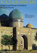 Cover: Kazakhstan: Religions and Society in the History of Central Eurasia - Umberto Allemandi & Co