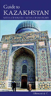 Abbildung von: Guide to Kazakhstan: Sites of Faith, Sites of History - Umberto Allemandi & Co