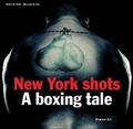 Cover: New York Shots: A Boxing Tale - Umberto Allemandi & Co