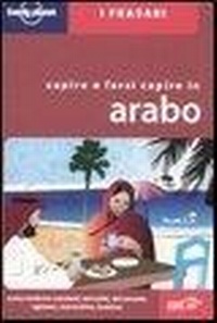 Abbildung von: Capire e farsi capire in arabo - I frasari/Lonely Planet;Lonely Planet Italia