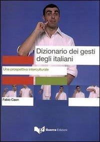 Abbildung von: Dizionario dei gesti degli italiani - Guerra Edizioni Guru