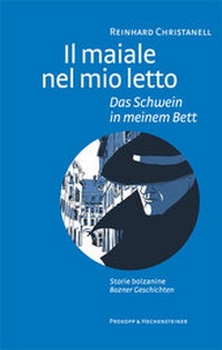 Abbildung von: Il maiale nel mio letto /Das Schwein in meinem Bett - Prokopp & Hechensteiner