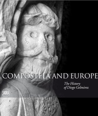 Abbildung von: Compostela and Europe: The History of Diego Gelmirez - Skira