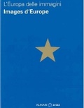 Cover: Images of Europe: L'europa Delle Immagini - Alinari 24 Ore