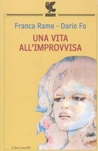 Abbildung von: Una vita all'improvvisa - Le Fenici;Guanda