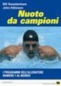 Abbildung von: Nuoto da campioni. I programmi dell'allenatore numero 1 al mondo - Tecnica & didattica;Libreria dello Sport