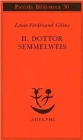 Abbildung von: Il dottor Semmelweis - Piccola biblioteca Adelphi;Adelphi