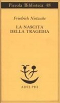 Bild: La nascita della tragedia - Piccola biblioteca Adelphi;Adelphi