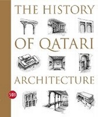 Enlarge image Cover: The History of Qatari Architecture - Skira