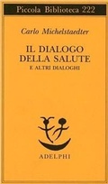 Bild: Il dialogo della salute e altri dialoghi - Piccola biblioteca Adelphi;Adelphi