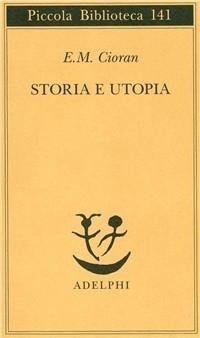 Abbildung von: Storia e utopia - Piccola biblioteca Adelphi;Adelphi