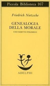 Abbildung von: Genealogia della morale. Uno scritto polemico - Piccola biblioteca Adelphi;Adelphi