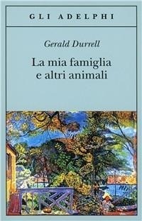 Abbildung von: La Mia Famiglia E Altri Animali - Adelphi