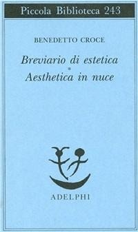 Abbildung von: Breviario di estetica-Aesthetica in nuce - Piccola biblioteca Adelphi;Adelphi