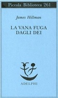 Abbildung von: La vana fuga degli dei - Piccola biblioteca Adelphi;Adelphi