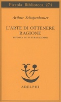 Bild: L' arte di ottenere ragione esposta in 38 stratagemmi - Piccola biblioteca Adelphi;Adelphi