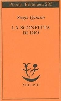 Abbildung von: La sconfitta di Dio - Piccola biblioteca Adelphi;Adelphi