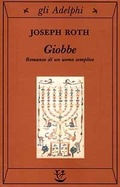 Abbildung von: Giobbe. Romanzo di un uomo semplice - Gli Adelphi;Adelphi