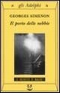 Abbildung von: Il porto delle nebbie - Gli Adelphi. Le inchieste di Maigret;Adelphi
