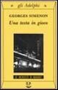 Abbildung von: Una testa in gioco - Gli Adelphi. Le inchieste di Maigret;Adelphi