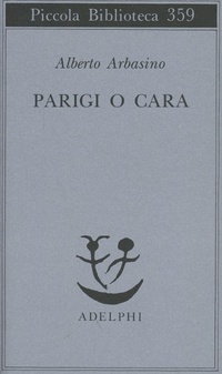 Abbildung von: Parigi o cara - Piccola biblioteca Adelphi;Adelphi