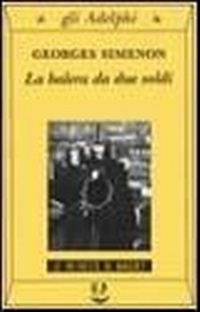 Abbildung von: La balera da due soldi - Gli Adelphi. Le inchieste di Maigret;Adelphi