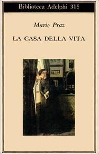 Abbildung von: La casa della vita - Biblioteca Adelphi;Adelphi