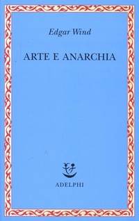 Abbildung von: Arte e anarchia - Saggi. Nuova serie;Adelphi
