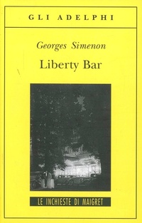 Abbildung von: Liberty Bar - Gli Adelphi. Le inchieste di Maigret;Adelphi
