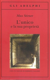 Abbildung von: L'unico e la sua proprieta' - Adelphi