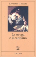 Abbildung von: La strega e il capitano - Adelphi