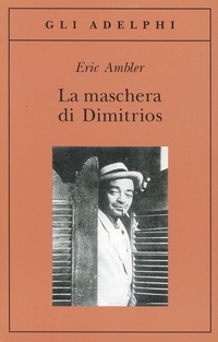 Abbildung von: La maschera di Dimitrios - Gli Adelphi;Adelphi