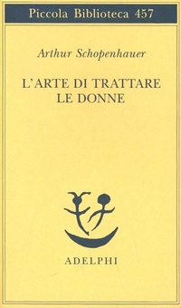 Abbildung von: L' arte di trattare le donne - Piccola biblioteca Adelphi;Adelphi