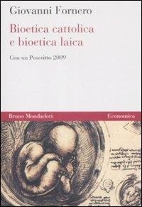 Abbildung von: Bioetica cattolica e bioetica laica - Economica;Mondadori Bruno