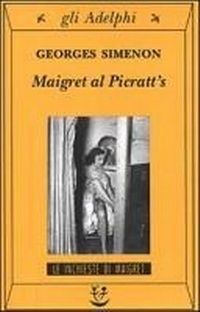 Abbildung von: Maigret al Picratt's - Gli Adelphi. Le inchieste di Maigret;Adelphi