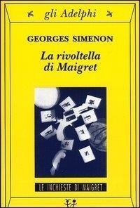 Abbildung von: La rivoltella di Maigret - Gli Adelphi. Le inchieste di Maigret;Adelphi