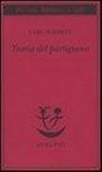 Abbildung von: Teoria del partigiano. Integrazione al concetto del politico - Piccola biblioteca Adelphi;Adelphi
