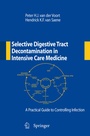 Cover: Selective Digestive Tract Decontamination in Intensive Care Medicine: a Practical Guide to Controlling Infection - Springer
