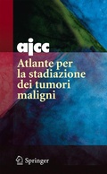 Cover: AJCC Atlante per la stadiazione dei tumori maligni - Springer