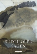 Cover: S&uuml;dtiroler Sagen - Athesia-Tappeiner Verlag