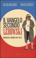 Cover: Il vangelo secondo Lebowski. Risveglia il Drugo che &egrave; in te - Le meraviglie;Fazi