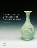 Cover: Chinese Trade Ceramics for South-East Asia from the Ist to the 17th Century - Five Continents Editions