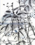 Cover: Tracing the Past Drawing the Future - Five Continents Editions