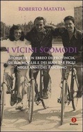 Cover: I vicini scomodi. Storia di un ebreo di provincia, di sua moglie e dei suoi tre figli negli anni del fascismo - Vite;Giuntina