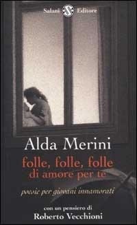 Abbildung von: Folle, folle, folle di amore per te - Poesie per giovani innamorati;Salani