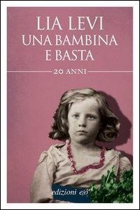 Abbildung von: Una bambina e basta - E/O