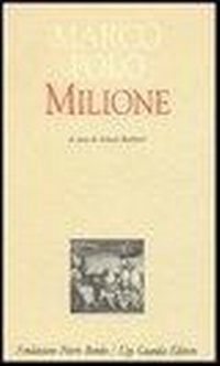 Abbildung von: Il milione. Redazione latina del manoscritto Z. Versione italiana a fronte - Biblioteca di scrittori italiani;Guanda