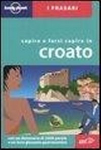 Abbildung von: Capire e farsi capire in croato - I frasari/Lonely Planet;Lonely Planet Italia