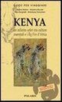 Abbildung von: Kenya. Un infinito safari tra culture ancestrali e i Big Five d'Africa - Guide per viaggiare;Polaris