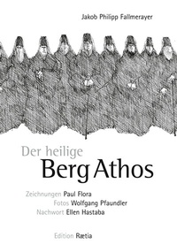 Abbildung von: Fragmente aus dem Orient / Der heilige Berg Athos - Edition Raetia